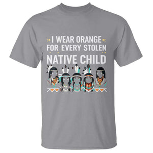 Orange Shirt Day T Shirt I Wear Orange For Every Stolen Native Child Indigenous American Indian TS02 Sport Gray Print Your Wear