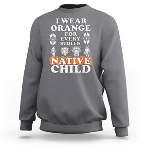 Orange Shirt Day Sweatshirt I Wear Orange For Every Stolen Native Child American Indian TS02 Charcoal Print Your Wear