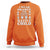 Orange Shirt Day Sweatshirt I Wear Orange For Every Stolen Native Child American Indian TS02 Orange Print Your Wear