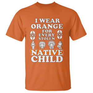 Orange Shirt Day T Shirt I Wear Orange For Every Stolen Native Child American Indian TS02 Orange Print Your Wear