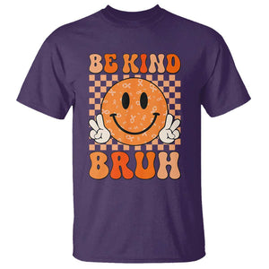 Orange Shirt Day T Shirt Be Kind Bruh Anti Bullying Choose Kindness TS02 Purple Print Your Wear