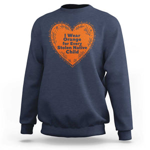 Orange Shirt Day Sweatshirt I Wear Orange For Every Stolen Native Child American Indian Heart TS02 Navy Print Your Wear