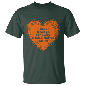 Orange Shirt Day T Shirt I Wear Orange For Every Stolen Native Child American Indian Heart TS02 Dark Forest Green Print Your Wear