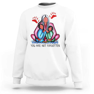 Orange Shirt Day Sweatshirt You Are Not Forgotten Native American Child TS02 White Print Your Wear