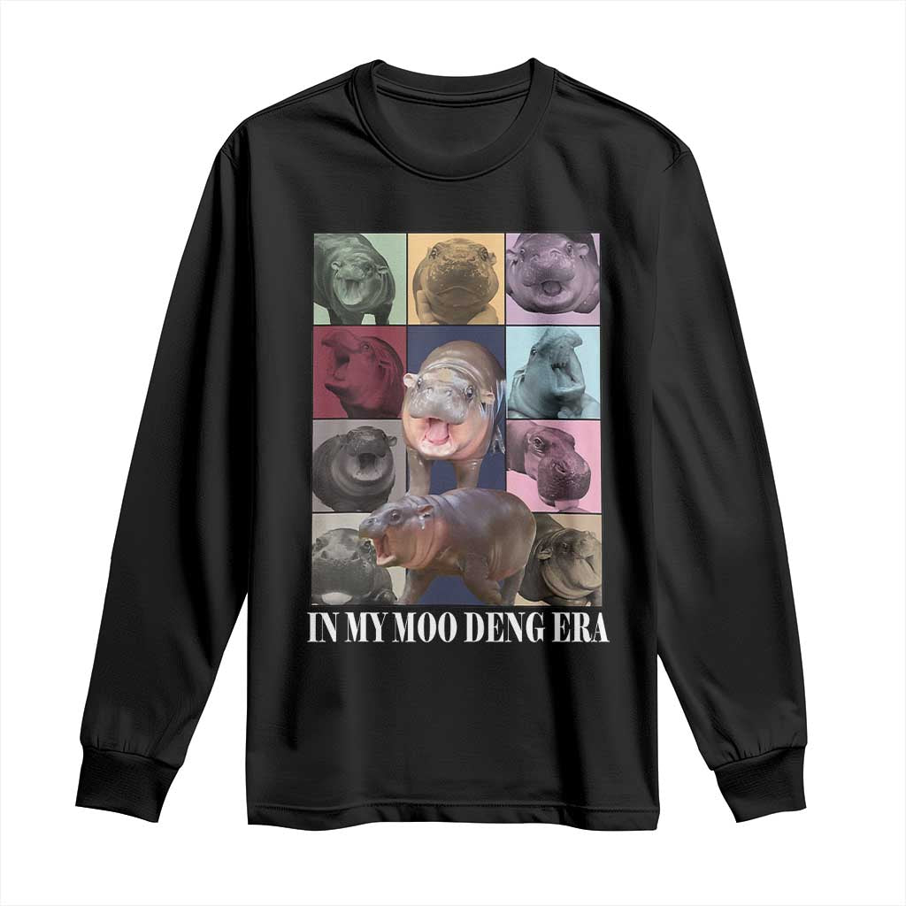 In My Moo Deng Era Long Sleeve Shirt Cute Pygmy Hippo TS02 Black Print Your Wear