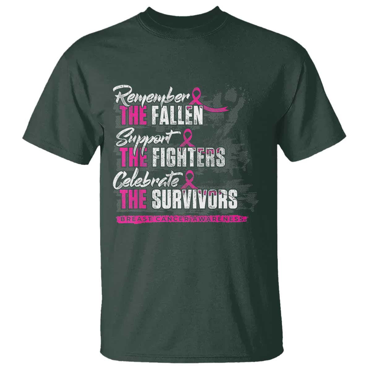 Breast Cancer Awareness T Shirt Remember The Fallen Support The Fighters TS02 Dark Forest Green Print Your Wear