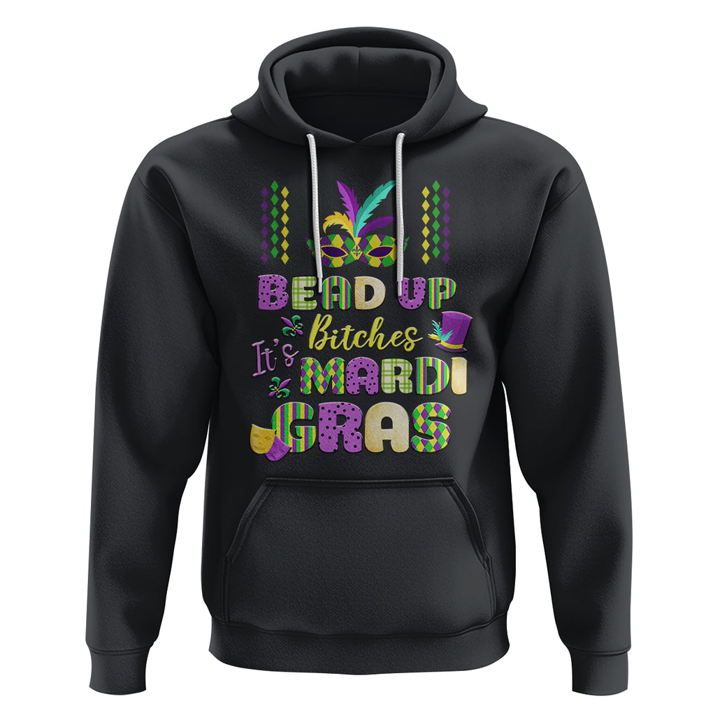 Funny Mardi Gras Hoodie Bead Up Bitches Festival Carnival Parade TS02 Black Printyourwear