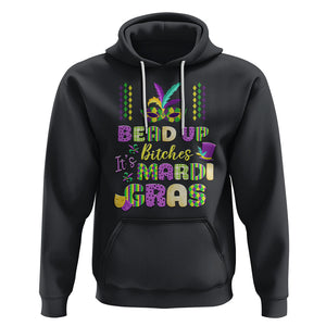 Funny Mardi Gras Hoodie Bead Up Bitches Festival Carnival Parade TS02 Black Printyourwear