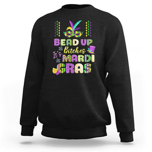 Funny Mardi Gras Sweatshirt Bead Up Bitches Festival Carnival Parade TS02 Black Printyourwear