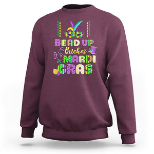 Funny Mardi Gras Sweatshirt Bead Up Bitches Festival Carnival Parade TS02 Maroon Printyourwear