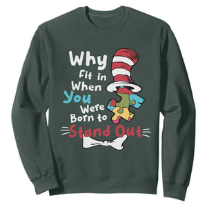 Autism Acceptance Sweatshirt Why Fit In When You Were Born to Stand Out Proud Autistic TS02 Dark Forest Green Printyourwear