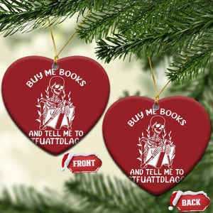 Reading Skeleton Christmas Ornament Buy Me Books And Tell Me To STFUATTDLAGG Funny Smut Reader TS02 Heart Red Print Your Wear