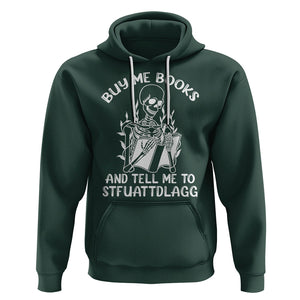 Reading Skeleton Hoodie Buy Me Books And Tell Me To STFUATTDLAGG Funny Smut Reader TS02 Dark Forest Green Printyourwear