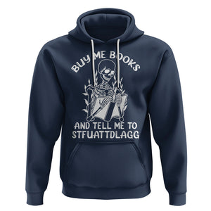 Reading Skeleton Hoodie Buy Me Books And Tell Me To STFUATTDLAGG Funny Smut Reader TS02 Navy Printyourwear