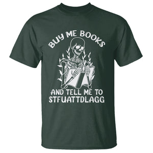 Reading Skeleton T Shirt Buy Me Books And Tell Me To STFUATTDLAGG Funny Smut Reader TS02 Dark Forest Green Printyourwear