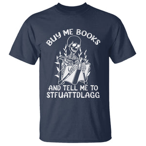 Reading Skeleton T Shirt Buy Me Books And Tell Me To STFUATTDLAGG Funny Smut Reader TS02 Navy Printyourwear