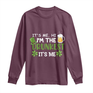 Funny St Patricks Day Drinking Long Sleeve Shirt It's Me Hi I'm The Drunkest Beers Lovers TS02 Maroon Print Your Wear