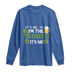 Funny St Patricks Day Drinking Long Sleeve Shirt It's Me Hi I'm The Drunkest Beers Lovers TS02 Royal Blue Print Your Wear