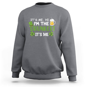 Funny St. Patricks Day Drinking Sweatshirt It's Me Hi I'm The Drunkest Beers Lovers TS02 Charcoal Printyourwear