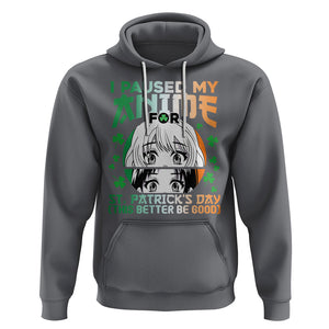 Funny I Paused My Anime To Celebrate St Patrick's Day Hoodie TS02 Charcoal Printyourwear