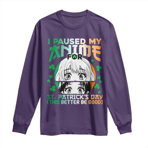 Funny I Paused My Anime To Celebrate St Patricks Day Long Sleeve Shirt TS02 Purple Print Your Wear