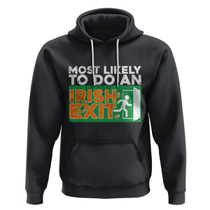 Funny St. Patricks Day Hoodie Most Likely To Do An Irish Exit TS02 Black Printyourwear