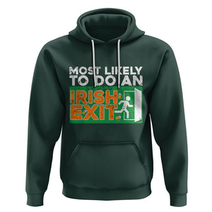 Funny St. Patricks Day Hoodie Most Likely To Do An Irish Exit TS02 Dark Forest Green Printyourwear