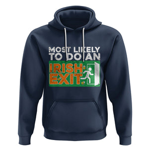 Funny St. Patricks Day Hoodie Most Likely To Do An Irish Exit TS02 Navy Printyourwear