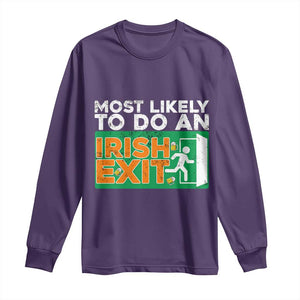 Funny St Patricks Day Long Sleeve Shirt Most Likely To Do An Irish Exit TS02 Purple Print Your Wear