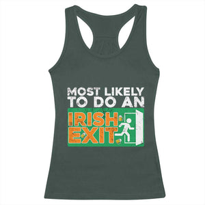 Funny St Patricks Day Racerback Tank Top Most Likely To Do An Irish Exit TS02 Dark Forest Green Print Your Wear