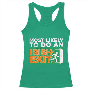 Funny St Patricks Day Racerback Tank Top Most Likely To Do An Irish Exit TS02 Irish Green Print Your Wear