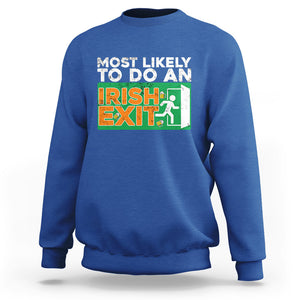 Funny St. Patricks Day Sweatshirt Most Likely To Do An Irish Exit TS02 Royal Blue Printyourwear