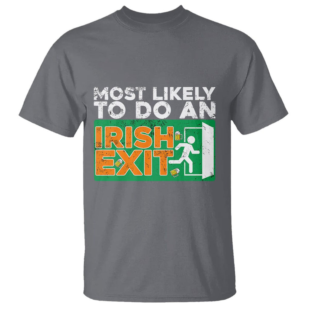 Funny St Patricks Day T Shirt Most Likely To Do An Irish Exit Ts02 Charcoal Printyourwear 4726