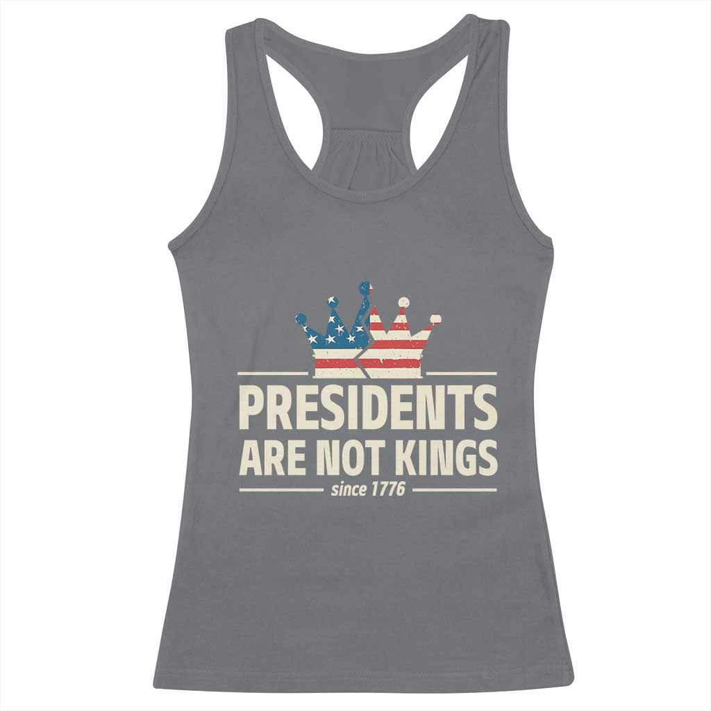 Presidents Are Not Kings Racerback Tank Top Since 1776 American Flag TS02 Charcoal Print Your Wear