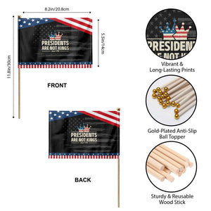 Presidents Are Not Kings Patriotic Handheld Flag Since 1776 American Flag TS02 Print Your Wear