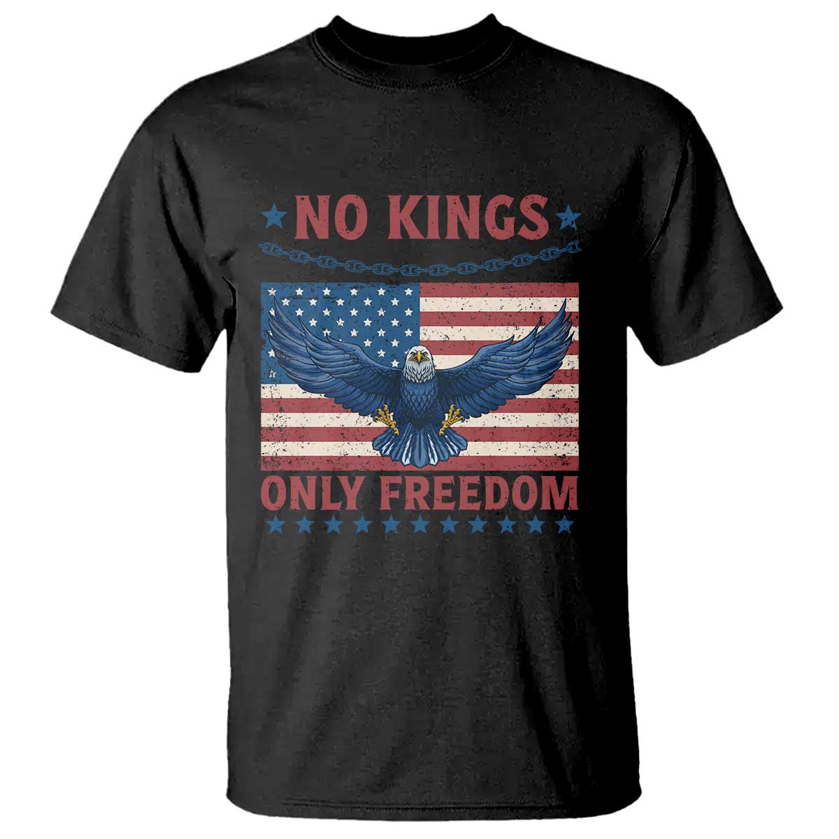 No Kings Only Freedom T Shirt American Flag Bald Eagle Retro Vintage TS02 Black Print Your Wear