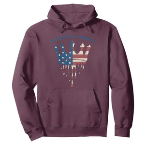 No Kings In America Hoodie Dripping Crown TS02 Maroon Print Your Wear