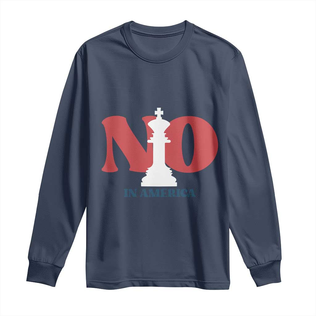 No Kings In America Chess Long Sleeve Shirt White King TS02 Navy Print Your Wear