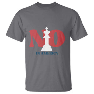 No Kings In America Chess T Shirt White King TS02 Charcoal Print Your Wear