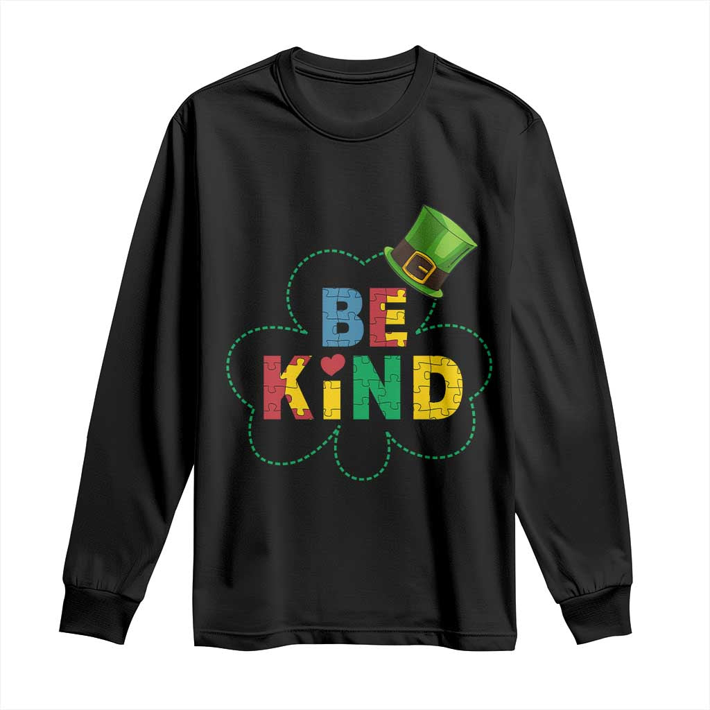 Lucky Shamrock Be Kind Long Sleeve Shirt Autism Leprechaun St Patricks Day TS02 Black Print Your Wear