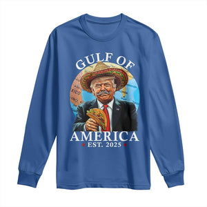 Funny Trump Gulf Of America Long Sleeve Shirt Mexico Sombrebro Tacos US 2025 TS02 Royal Blue Print Your Wear