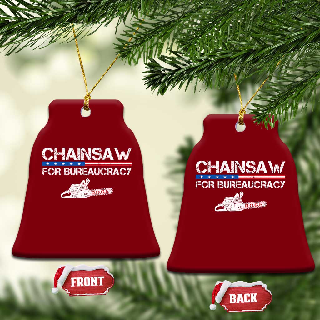 Chainsaw For Bureaucracy Ceramic Ornament DOGE Department Of Government TS02 Print Your Wear