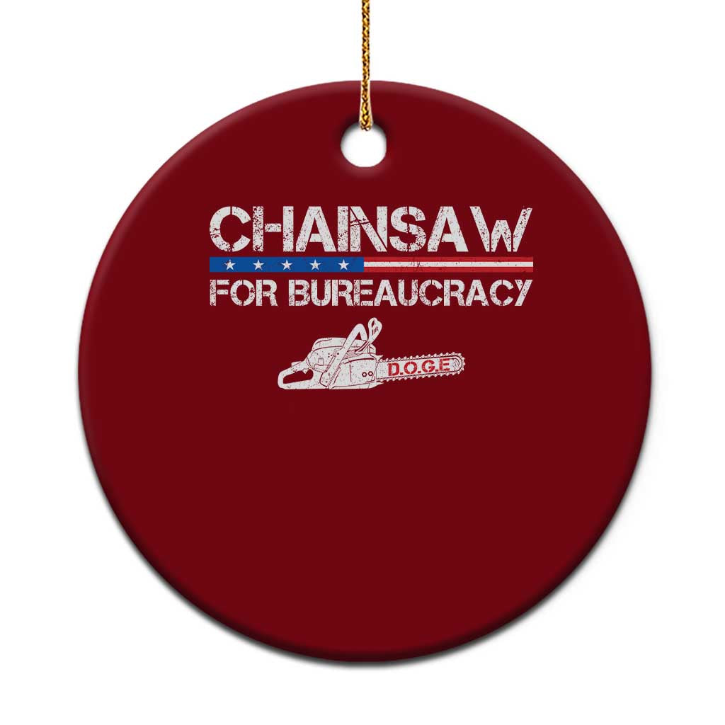 Chainsaw For Bureaucracy Ceramic Ornament DOGE Department Of Government TS02 1pc Red Print Your Wear