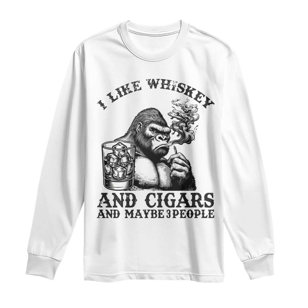 I Like Whiskey and Cigars and Maybe 3 People Long Sleeve Shirt Funny Bigfoot Drinking and Cigarette Anti-Social Humor TS02 White Print Your Wear