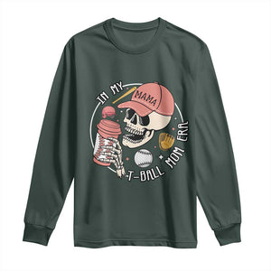 In My T-Ball Mom Era Skeleton Long Sleeve Shirt Baseball Mother's Day TS02 Dark Forest Green Print Your Wear