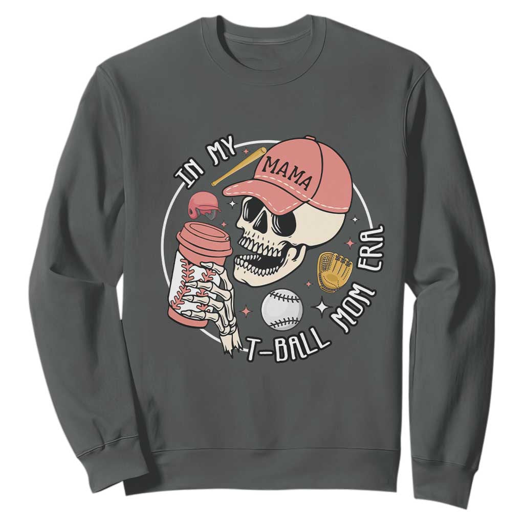 In My T-Ball Mom Era Skeleton Sweatshirt Baseball Mother's Day TS02 Dark Heather Print Your Wear
