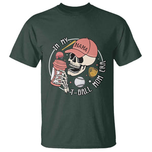 In My T-Ball Mom Era Skeleton T Shirt Baseball Mother's Day TS02 Dark Forest Green Print Your Wear