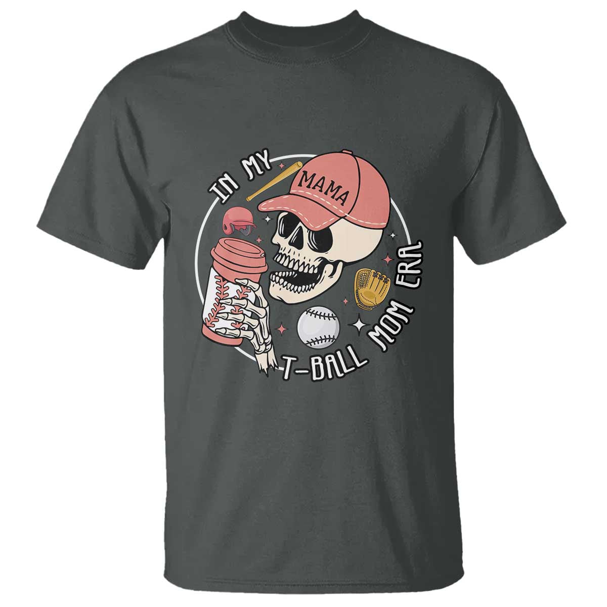In My T-Ball Mom Era Skeleton T Shirt Baseball Mother's Day TS02 Dark Heather Print Your Wear
