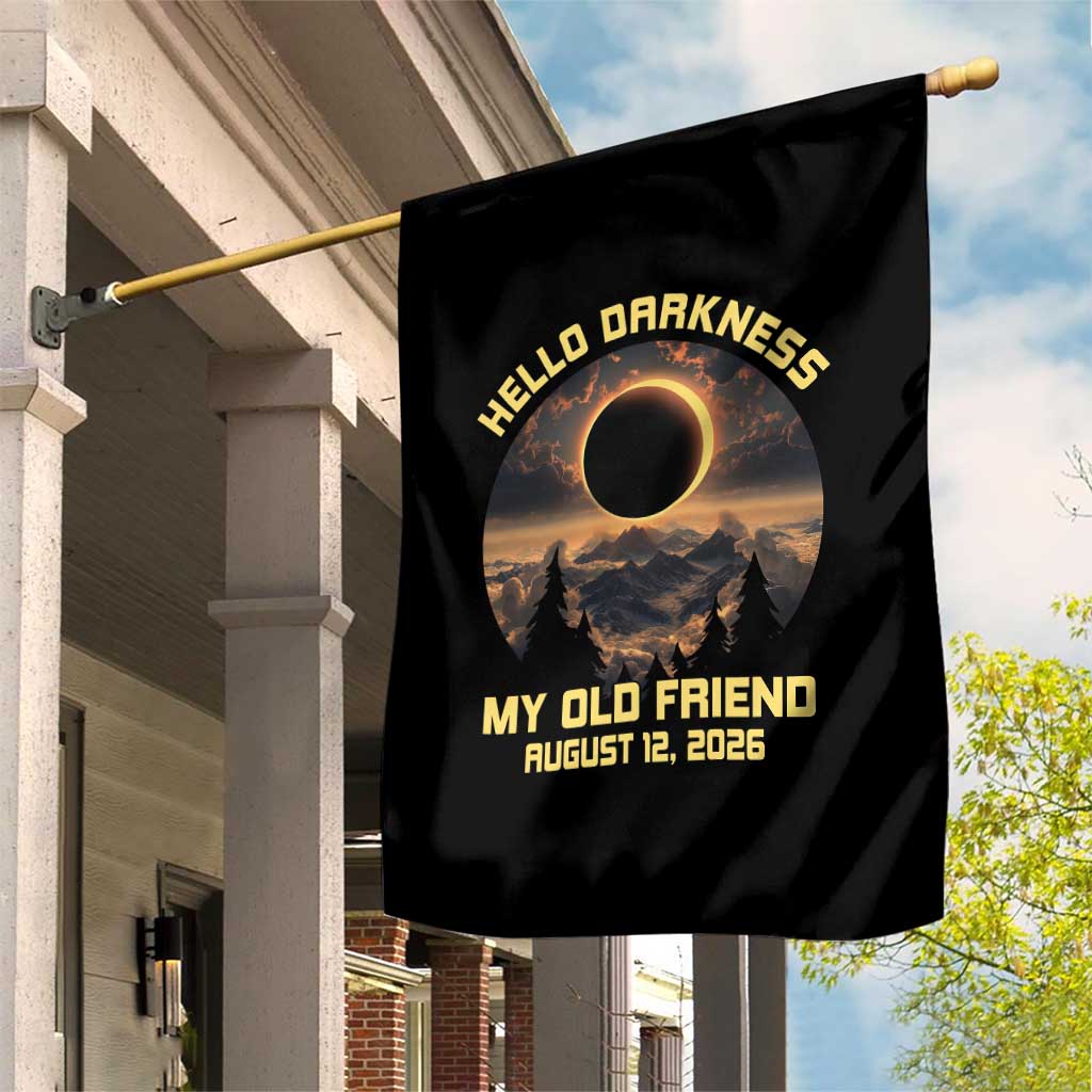 Hello Darkness My Old Friend August 12 2026 Garden Flag Total Solar Eclipse Humorous Astronomy Gift TS02 Print Your Wear