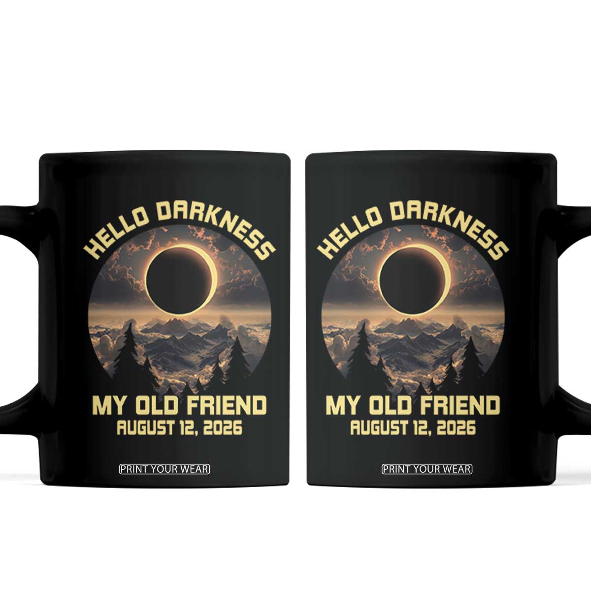 Hello Darkness My Old Friend August 12 2026 Coffee Mug Total Solar Eclipse Humorous Astronomy Gift TS02 Black Print Your Wear